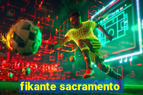 fikante sacramento